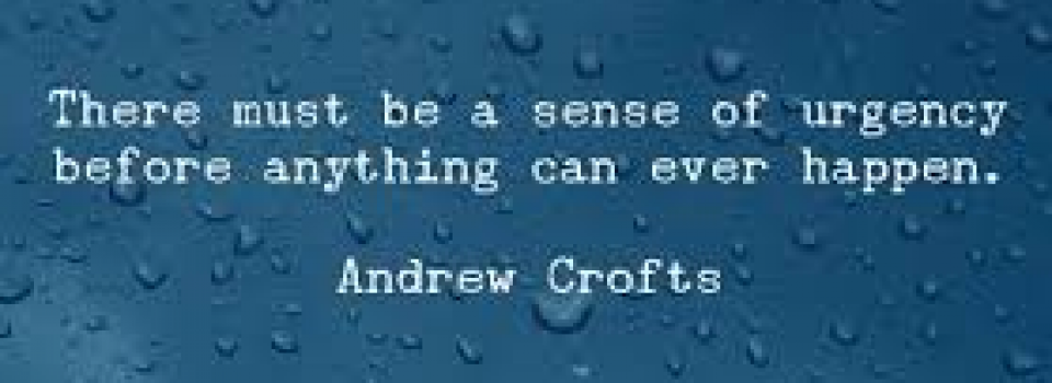 Picture is a quote by Andrew Crofts stating, there must be a sense of urgency before anything can ever happen.